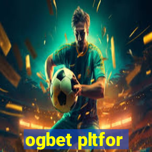 ogbet pltfor